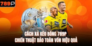 Cách xả kèo bóng 789p