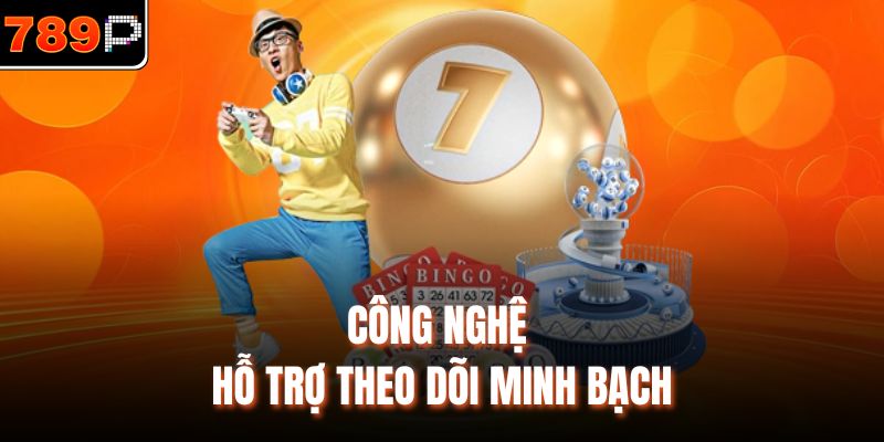 Công nghệ hỗ trợ theo dõi minh bạch