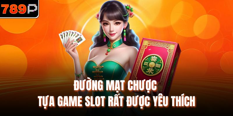 Đường Mạt Chược tựa game slot rất được yêu thích